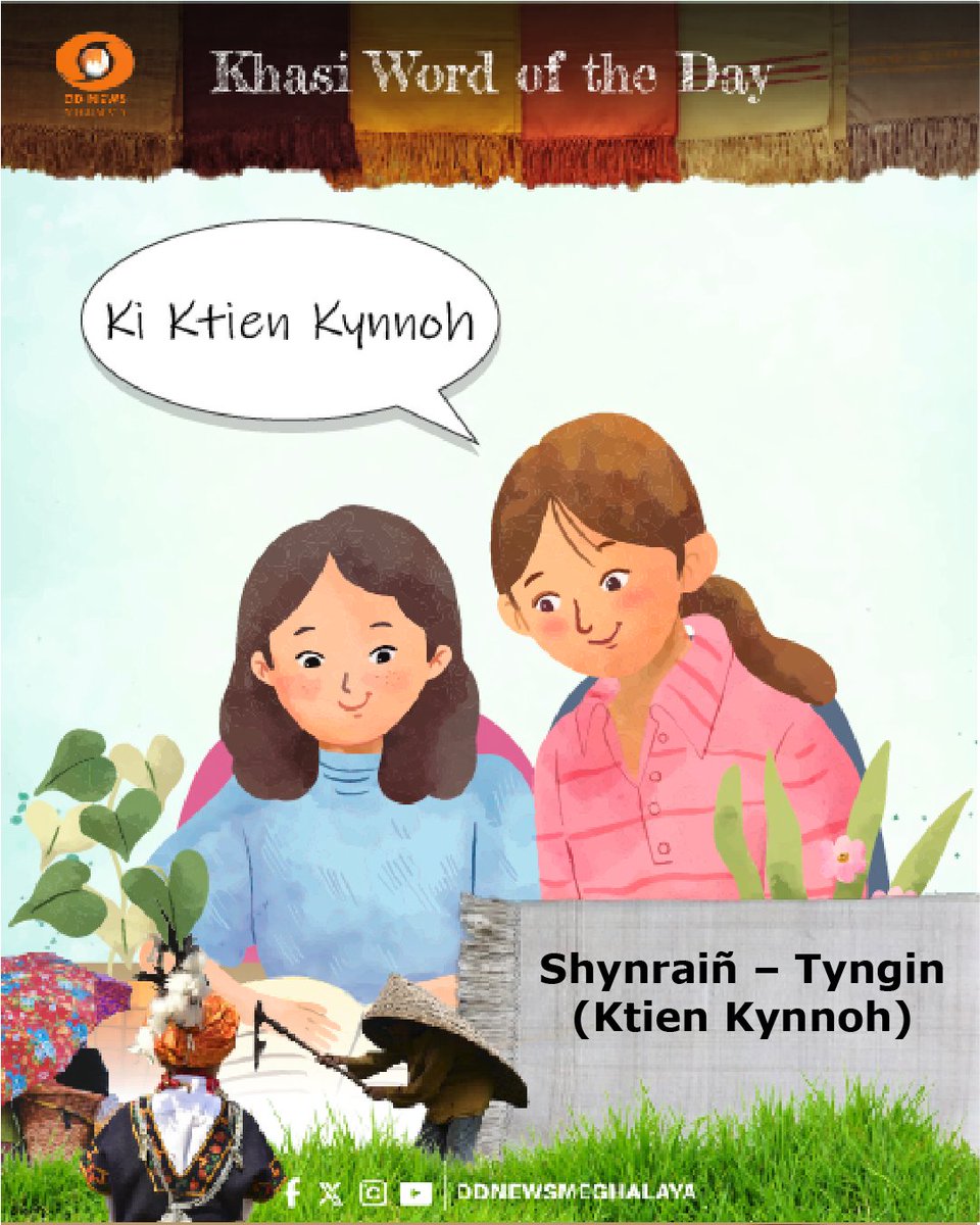 ddnewsshillong's tweet photo. ~KHASI WORD OF THE DAY~

SHYNRAIÑ - TYNGIN

( ktien kynnoh )

#shynrain #tyngin #khasi #khasiwordoftheday #khasiword #khasilanguage #language #languagelearning #vocabulary #indigenous #languagepreservation #meghalaya #khasihills #khasi #ddnewsmeghalaya https://t.co/NZlRDLEF8Q