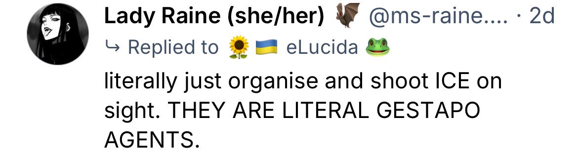 BlueskyLibs's tweet image. Bluesky going all-in on “shoot on sight” sentiment for ICE or Border Patrol agents in blue cities.