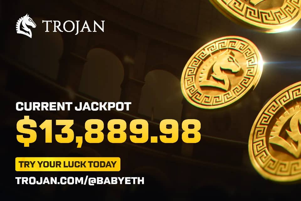 Don't miss out on the current jackpot 

trojan.com/@babyeth