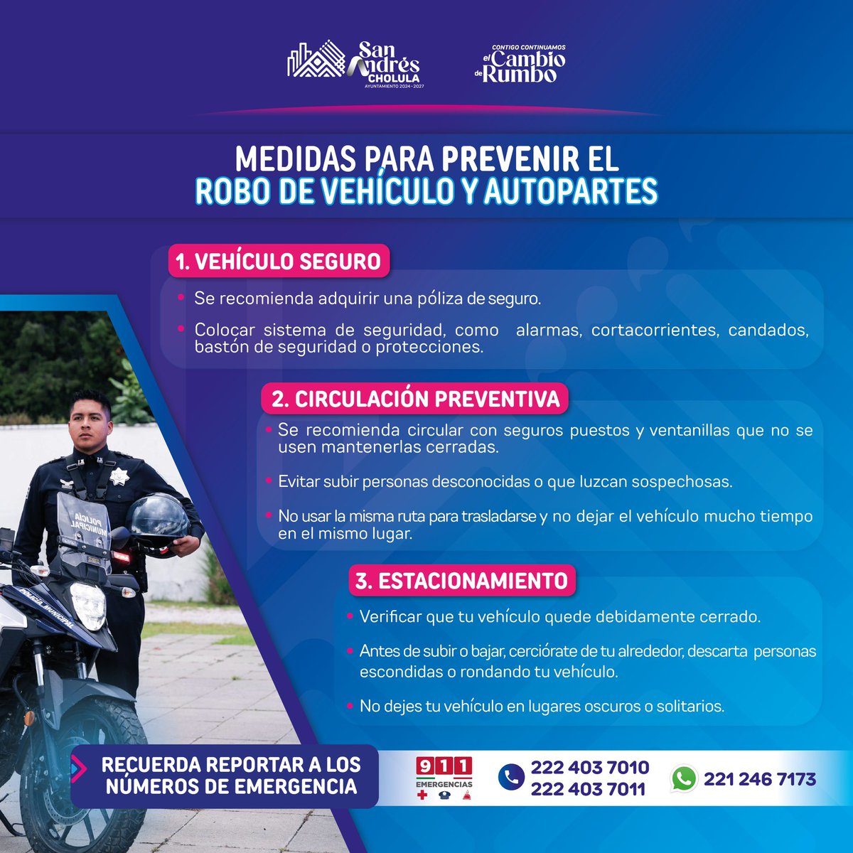 🚘🔐 En #SanAndrésCholula continuamos promoviendo entornos más seguros. Conoce y aplica estas medidas de prevención.🛡️

📞 Números de emergencia: 222 403 7010 y 222 403 7011.
📲 WhatsApp: 221 246 7173.

#ContigoContinuamosElCambioDeRumbo
