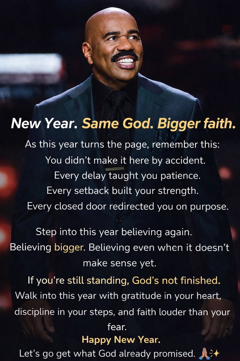 IAmSteveHarvey's tweet image. New Year. Same God. Bigger faith.