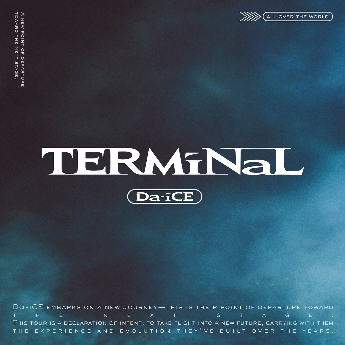 -----------------------------
  New Album『#TERMiNaL』
                Release!!
-----------------------------

▼Stream&amp;DL
Da-iCE.lnk.to/_TERMiNaL

▼ご購入はこちら
Da-iCE.lnk.to/TERMiNaL