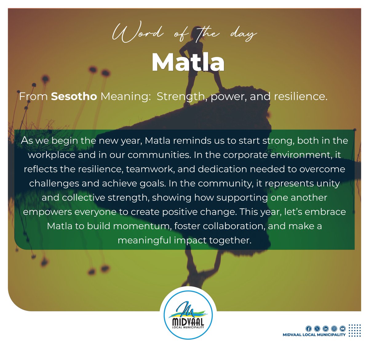 𝐖𝐨𝐫𝐝 𝐨𝐟 𝐭𝐡𝐞 𝐝𝐚𝐲: 𝐌𝐚𝐭𝐥𝐚 From Sesotho Meaning: Strength,  Power, and Resilience. 💪 As we begin the new year, Matla reminds us to  start strong, both in the workplace and in our