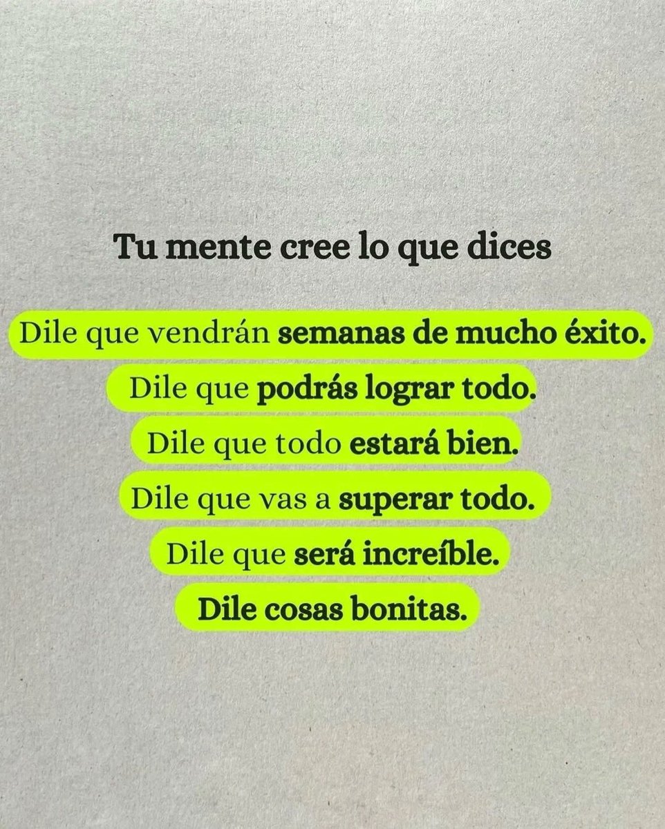 Vigila la forma en la que te hablas a ti mismo, tu mente cree lo que dices.