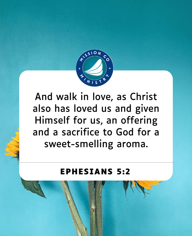 missiongoweb's tweet photo. "And walk in love, as Christ also has loved us and given Himself for us, an offering and a sacrifice to God for a sweet-smelling aroma."

~ Ephesians 5:2 ~

https://t.co/5wL1OIUTvP https://t.co/Ea6Uwgx5ge