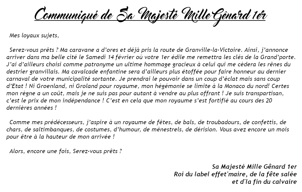 📣 À 1 mois du Carnaval, nous venons de recevoir un message de Sa Majesté Mille Gênard 1er, Roi du label effet'maire, de la fête salée et d'la fin du calvaire ! 👑

Carnavalières, carnavaliers, serez-vous prêts ? 😉
