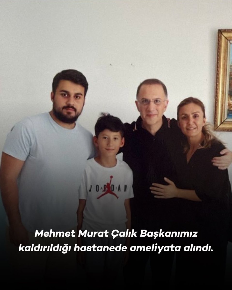 Mehmet Murat Çalık Başkanımız kaldırıldığı hastanede ameliyata alındı.