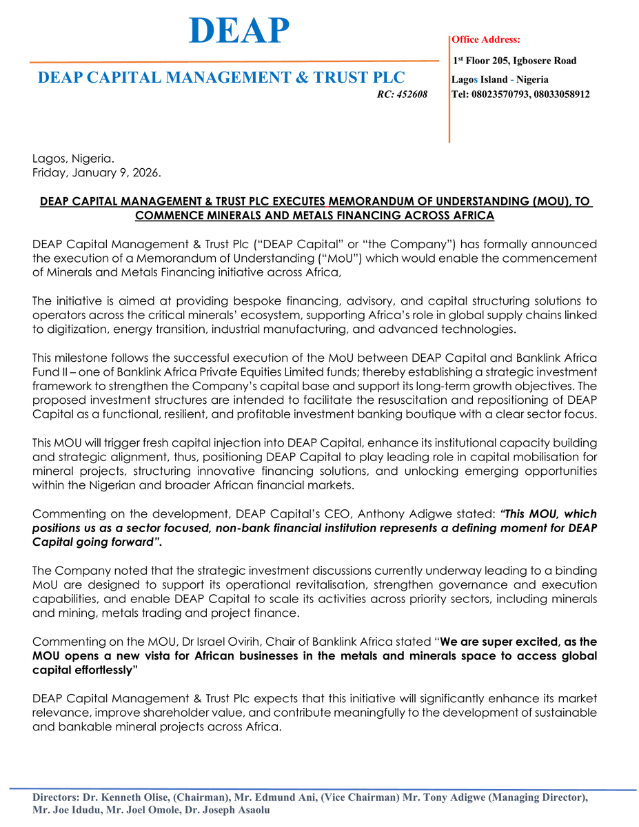 DEAP Capital Management &amp; Trust Plc has executed an MoU to commence Minerals &amp; Metals Financing across Africa.

Fresh capital injection is expected following an MoU with Banklink Africa Fund II.
