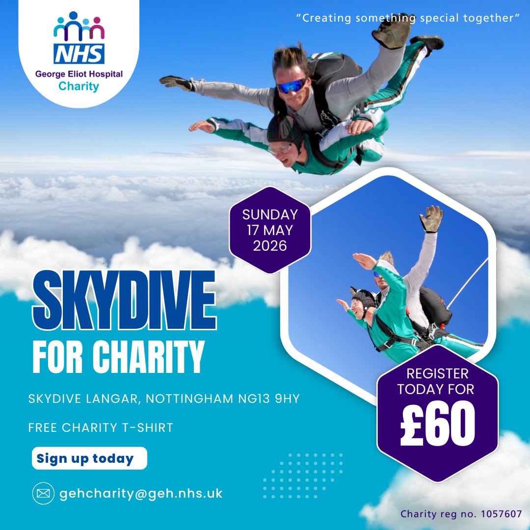 GehCharity's tweet photo. 🌟 Take the leap for George Eliot Hospital Charity! 🌟

We’re excited to announce our GEH Charity Skydive on Sunday 17th May 2026 at Skydive Langar, one of the top skydiving centres in Northern Europe! 🪂✨

This is your chance to experience something unforgettable while raising vital funds for patients, their families and staff at George Eliot Hospital.

👉 20 places available
👉 £60 deposit secures your spot and a free charity T-shirt
👉 Raise a minimum of £425 and your skydive is FREE
👉 Enjoy an incredible day with breathtaking views, expert instructors, and support from our GEH Charity team

Whether you’re chasing adrenaline, honouring a loved one, or simply up for a new challenge—this experience will stay with you forever.

📅 Date: Sunday 17th May 2026
📍 Location: Skydive Langar, Nottingham

Let’s make a difference together—one jump at a time. 💙

Ready to take the plunge? Contact us by email gehcharity@geh.nhs.uk or call 02476 153 476.

#GEHCharity #SkydiveForGood #MakeADifference #TakeTheLeap #Fundraising 
@GEHNHSnews @cwchamber @NBBCouncil @Warwickshire_CC