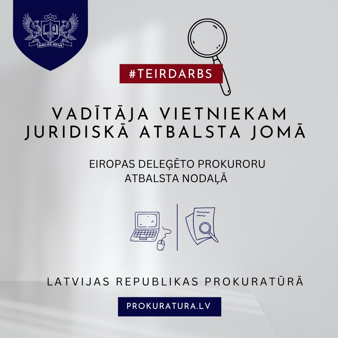 #teirdarbs
Aicinām darbā vadītāja vietnieku juridiskā atbalsta jomā Eiropas deleģēto prokuroru atbalsta nodaļā.
🔹Darba līgums uz nenoteiktu laiku.
🔹Mēnešalga - 3500€ (bruto).
🔹Pieteikumus gaidīsim līdz 2026. gada 30. janvārim.
Papildu informācija ⬇️
prokuratura.lv/lv/aktualitate…