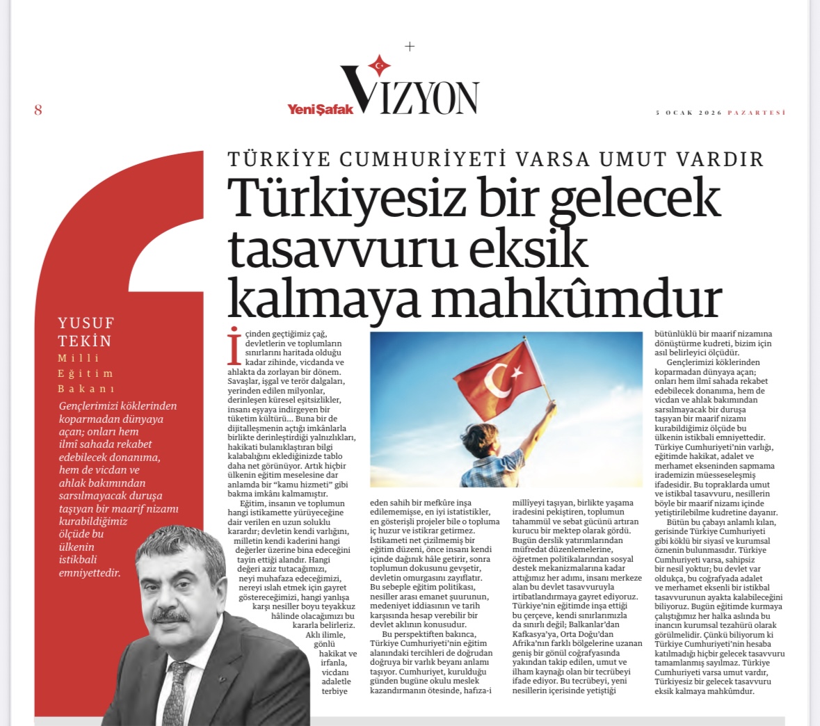 duzce_mem's tweet photo. Millî Eğitim Bakanımız Sayın Yusuf Tekin, Yeni Şafak Vizyon Dergisi’nde yayımlanan yazısında eğitimde köklerle bağını koruyan, dili ve değerleri merkeze alan bir yaklaşımın önemini vurguluyor:

“Türkiyesiz bir gelecek tasavvuru eksik kalmaya mahkûmdur.”

Dergi 🔗https://t.co/BbgskCgMYG

@tcmeb @Yusuf__Tekin @gulsenozer9