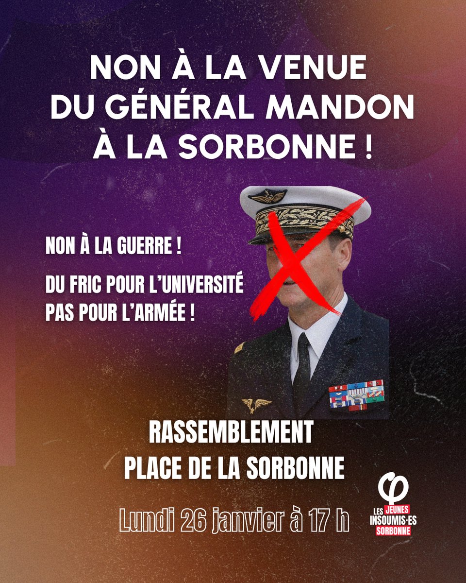 Contre la venue du général Mandon à la Sorbonne ! 
Rassemblement place de la Sorbonne à 17h !

Non à la guerre !
Du fric pour l'université pas pour l'armée !