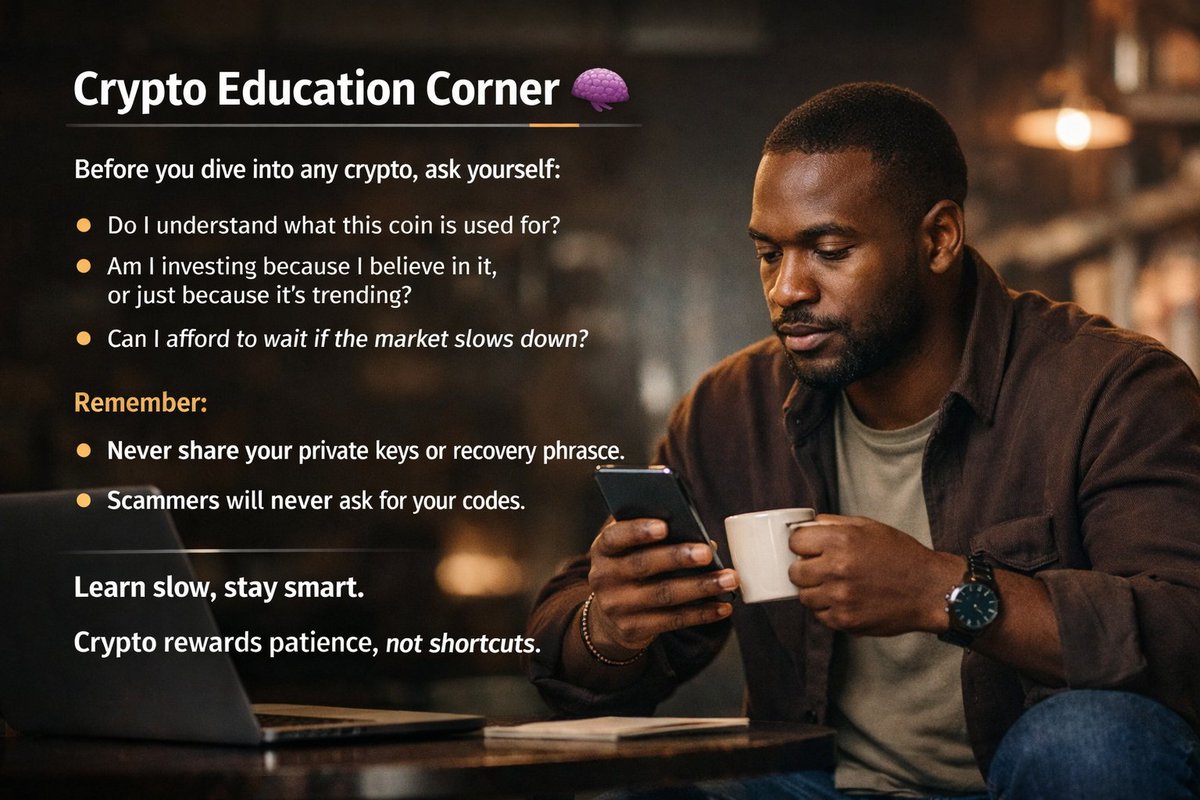 Crypto Education Corner 🧠 One mistake many people make in crypto is  rushing because of hype. Prices move fast, news spreads fast, but smart  decisions still take patience. Before you buy or