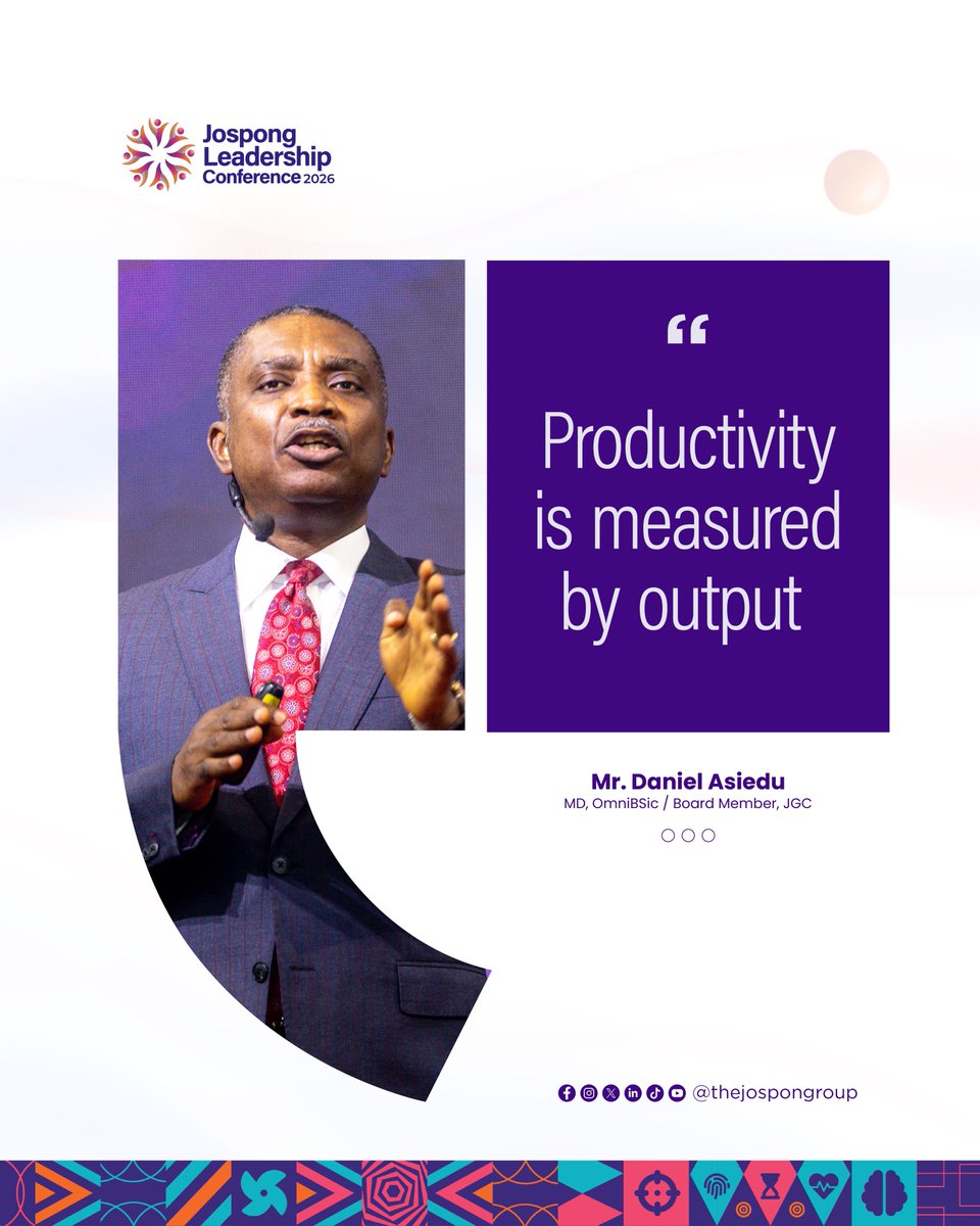 thejospongroup's tweet image. 2026 Jospong Leadership Conference     

Quotes from Mr. Daniel Asiedu    

#JLC2026 #BuildingTomorrowsLeadersToday