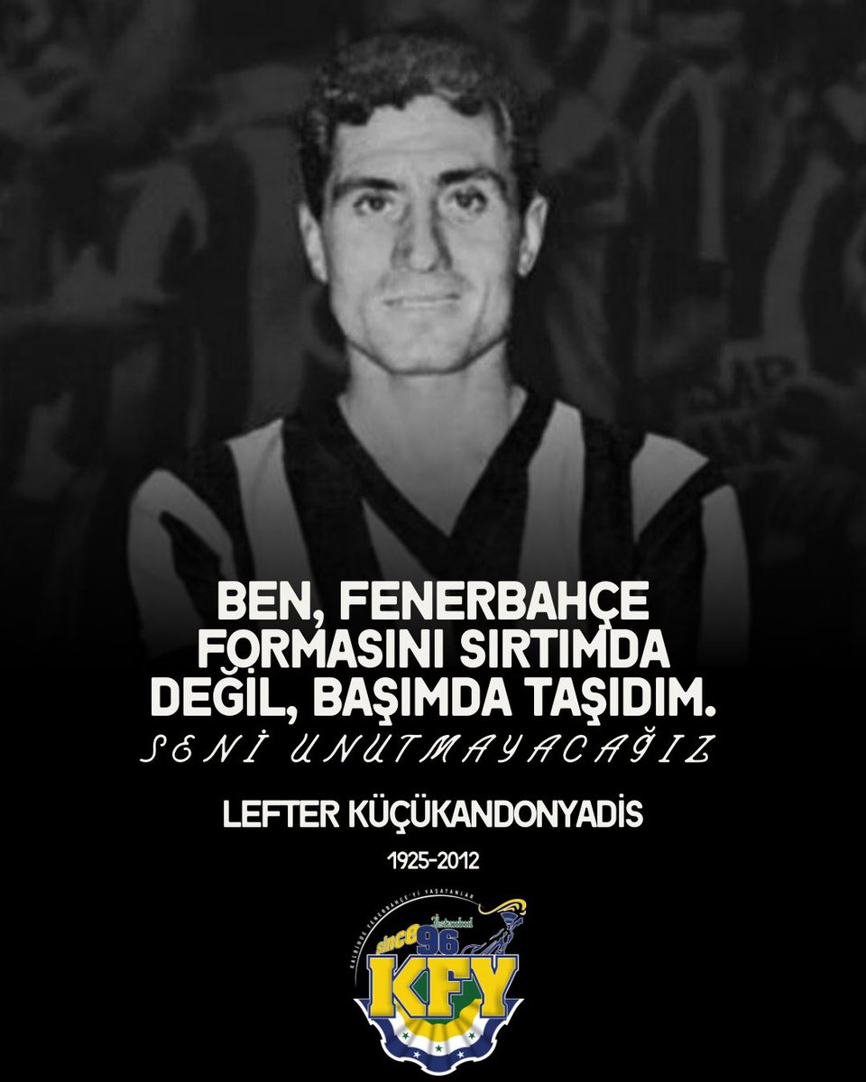 Türk futbolunun efsanesi, Fenerbahçe'nin sembolü Lefter Küçükandonyadis’i saygı, özlem ve rahmetle anıyoruz.  

"Ver Lefter’e yaz deftere !!!"