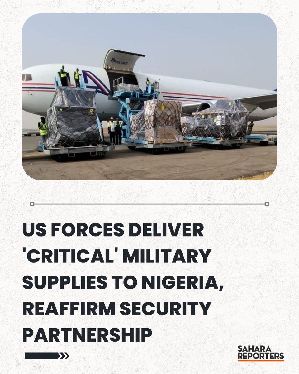 SaharaReporters's tweet image. US Forces Deliver 'Critical' Military Supplies To Nigeria, Reaffirm Security Partnership | Sahara Reporters bit.ly/4ql5RjB