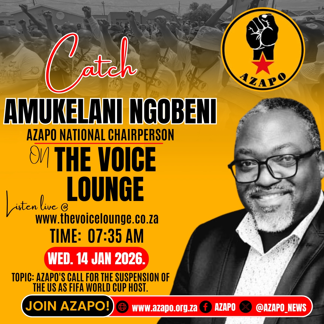 ‼️Interview Alert‼️

Catch AZAPO National Chairperson, Cde Amukelani Ngobeni on <a href="/TheVoiceLounge/">The Voice Lounge</a> ,Wednesday, 14 January 2026, morning(Breakfast show) at 07:35am, 

Topic: AZAPO's call for the suspension of the USA as FIFA World Cup host.