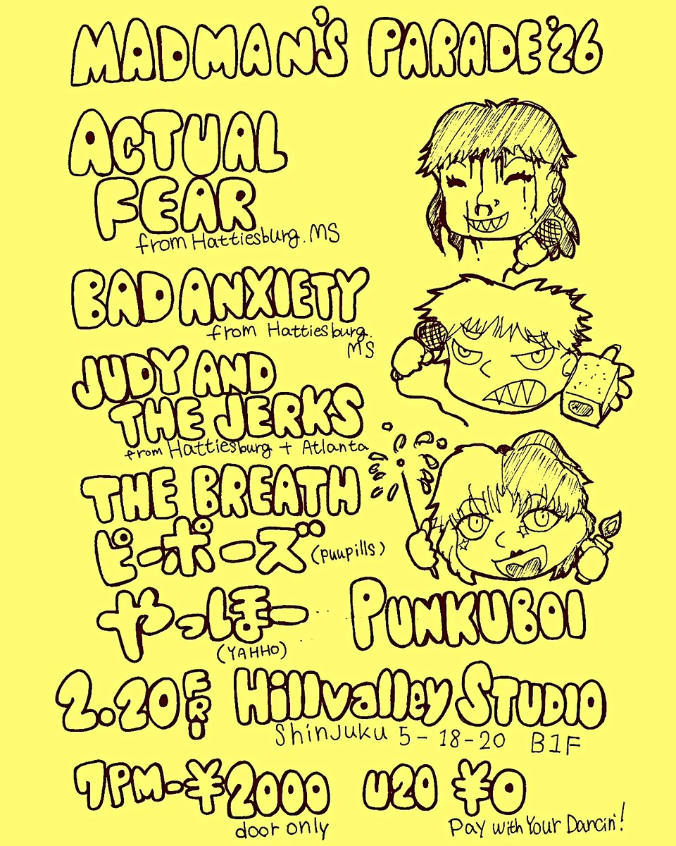 deathro_com's tweet photo. FULL LINEUP決定！
全7組180分で駆け抜けていただきます！
来てください！

MADMANS PARADE 2026
2.20(金)19:00〜22:00
新宿HILLVALLEY STUDUO

ACTUAL FEAR
BAD ANXIETY
JUDY AND THE JERKS
(from Hattiesburg+Atlanta)

THE BREATH
ピーポーズ
プンクボイ
やっほー

当日のみ￥2,000
20歳以下無料 https://t.co/5WTqnO2DOp