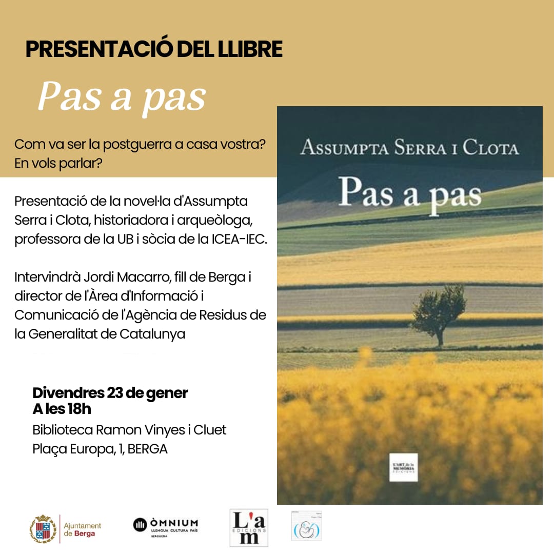 omniumbergueda's tweet image. Presentació de 'Pas a pas', la novel·la d’Assumpta Serra, historiadora i arqueòloga. Hi intervindrà Jordi Macarro, director de l’Àrea d’Informació i Comunicació de l’Agència de Residus de la Generalitat de Catalunya.

📆23 de gener
🕝18 h
📌Biblioteca Ramon Vinyes i Cluet, BERGA