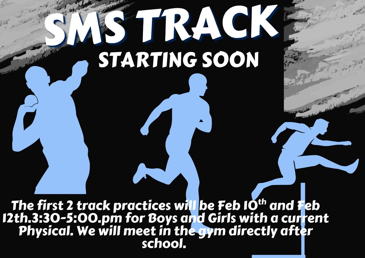 The first two track practices will be on February 10th and February 12th. 3:30-5:00 p.m. for Boys and Girls with a current Physical. We will meet in the gym directly after school. 
We will start 4-day-a-week Track practice on Feb 23rd. 3:30-5:15 Mon-Thurs.