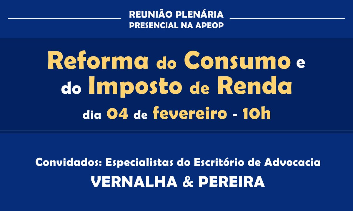 Reforma do Consumo e do Imposto de Renda - dia 04/02/2026, às 10h, a Apeop realizará Reunião Plenária presencial em sua sede, tendo como convidados especialistas do Escritório de Advocacia Vernalha.  

Inscrições gratuitas e obrigatórias: forms.gle/kdGXAFB97utVWn…