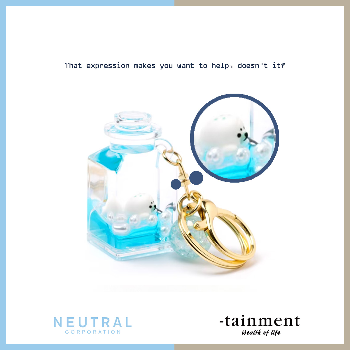 ntrl_1995's tweet image. あぁ……。

なんて手を差し伸べたくなる表情なのでしょう！

#オイルキーホルダー と、いつもいっしょに♪

#水族館 とECストアで会いましょう🐧
🛒-tainment #テインメント
tainment.shop/view/item/0000…

NEUTRAL CORPORATION
#ニュートラルコーポレーション

#水族館グッズ #アザラシグッズ