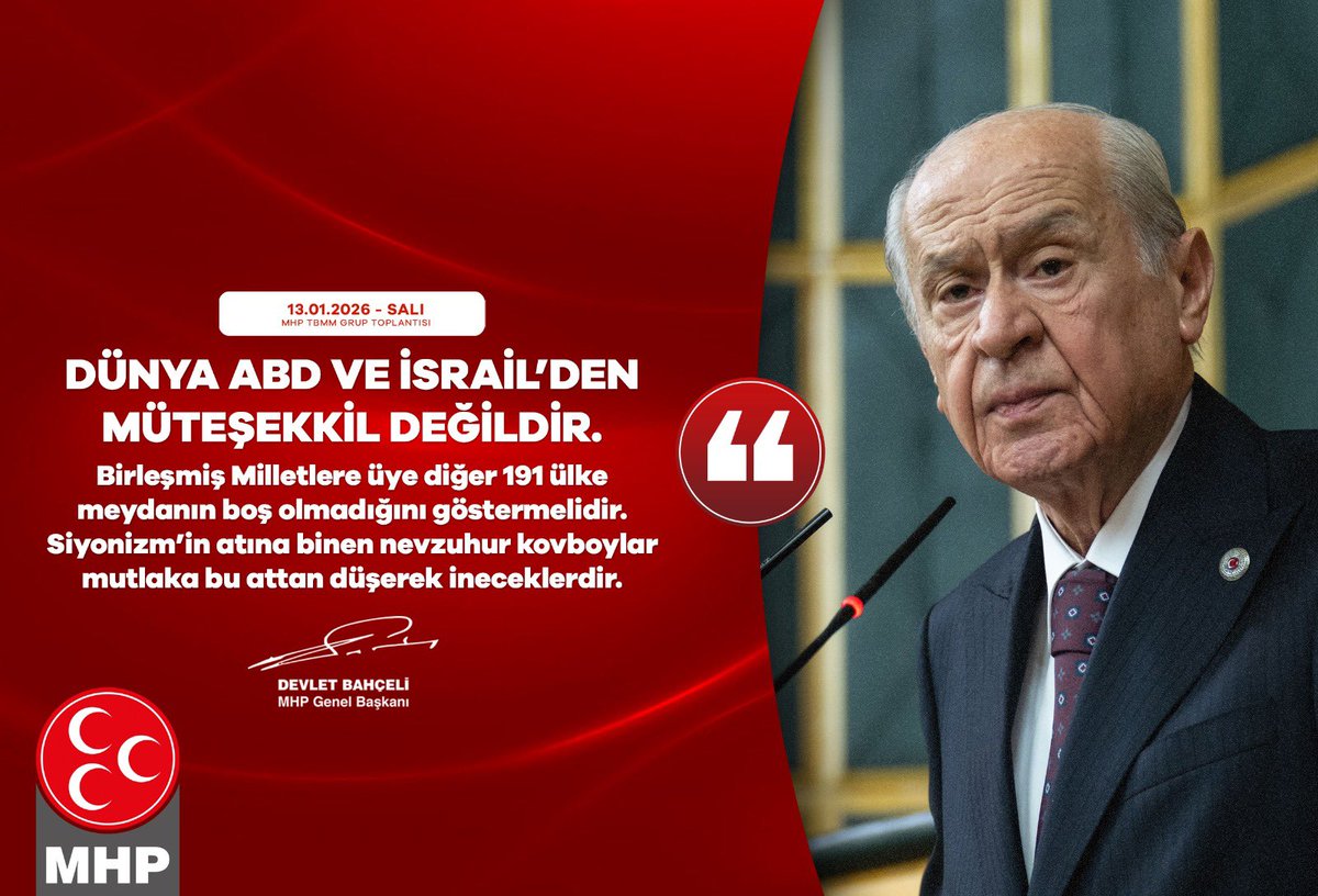 Dünya ABD ve İsrail’den müteşekkil değildir.
Birleşmiş Milletlere üye diğer 191 ülke meydanın boş olmadığını göstermelidir.
Siyonizm’in atına binen nevzuhur kovboylar mutlaka bu attan düşerek ineceklerdir.

MHP Genel Başkanı
Devlet BAHÇELİ