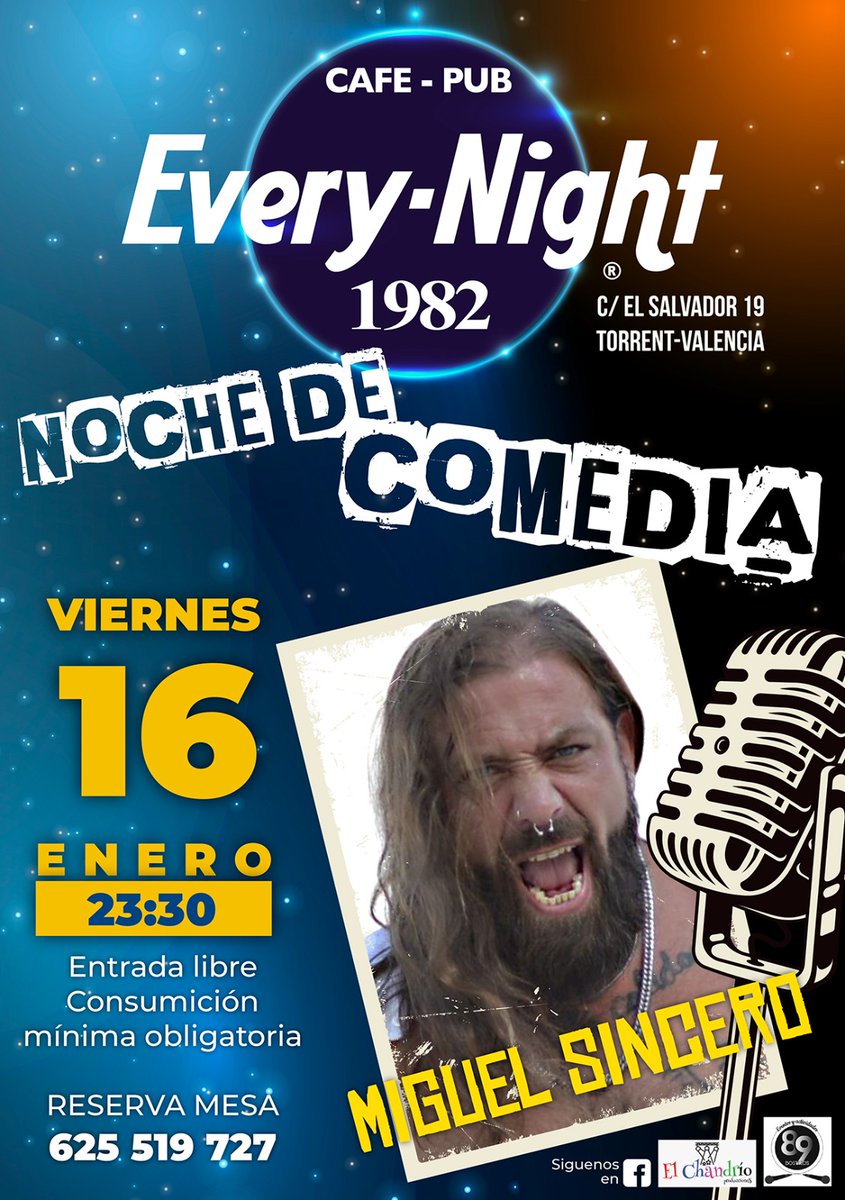 SEGUIMOS ofreciendo los mejores eventos en el "EVERY NIGHT" y este ENERO continuamos igual..... El VIERNES 16, se vendrá a hacernos pasar una noche de 10, el genial MIGUEL SINCERO!!!

RESERVA ya.... Al teléfono del cartel!!!

#PUB_EVERY_NIGHT #89BOSTEZOS #EL_CHANDRÍO_PRODUCCIONES