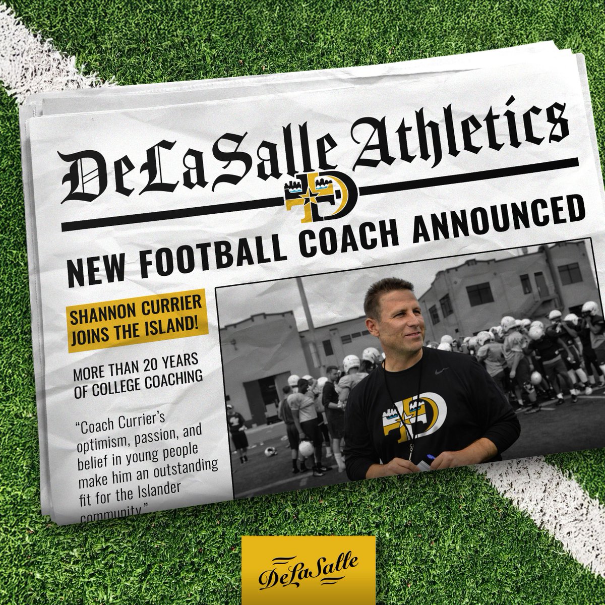 DLSislanders's tweet image. DeLaSalle is thrilled to announce the appointment of Shannon Currier as the next head football coach. Coach Currier brings more than two decades of collegiate coaching experience and an infectious enthusiasm for building programs where young people flourish. #defendtheisland 🏝️