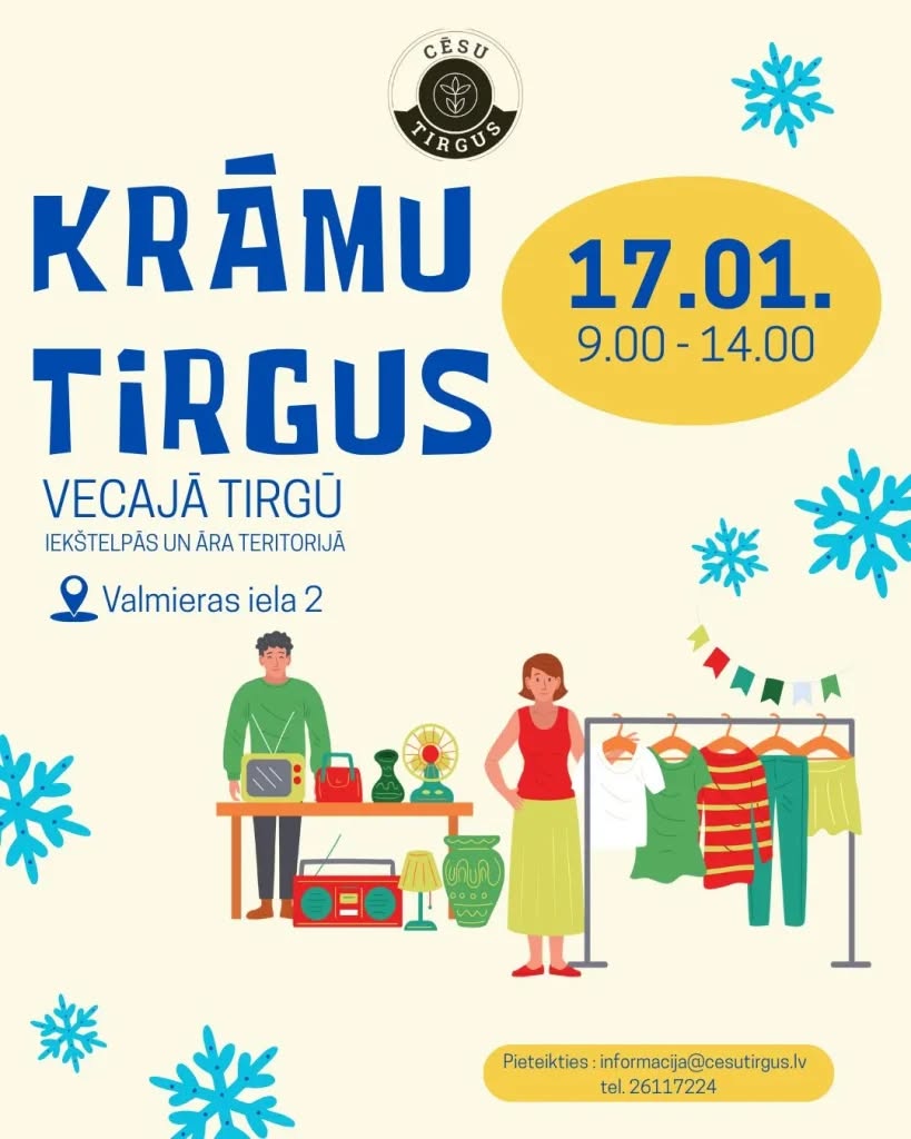 Krāmu tirgus Cēsu tirgū
Iepērcies šonedēļ!
#17janvaris #janvaris2025
Pieteikšanās  informācija portāla sadaļā: TIRGOTĀJIEM: KALENDĀRS.