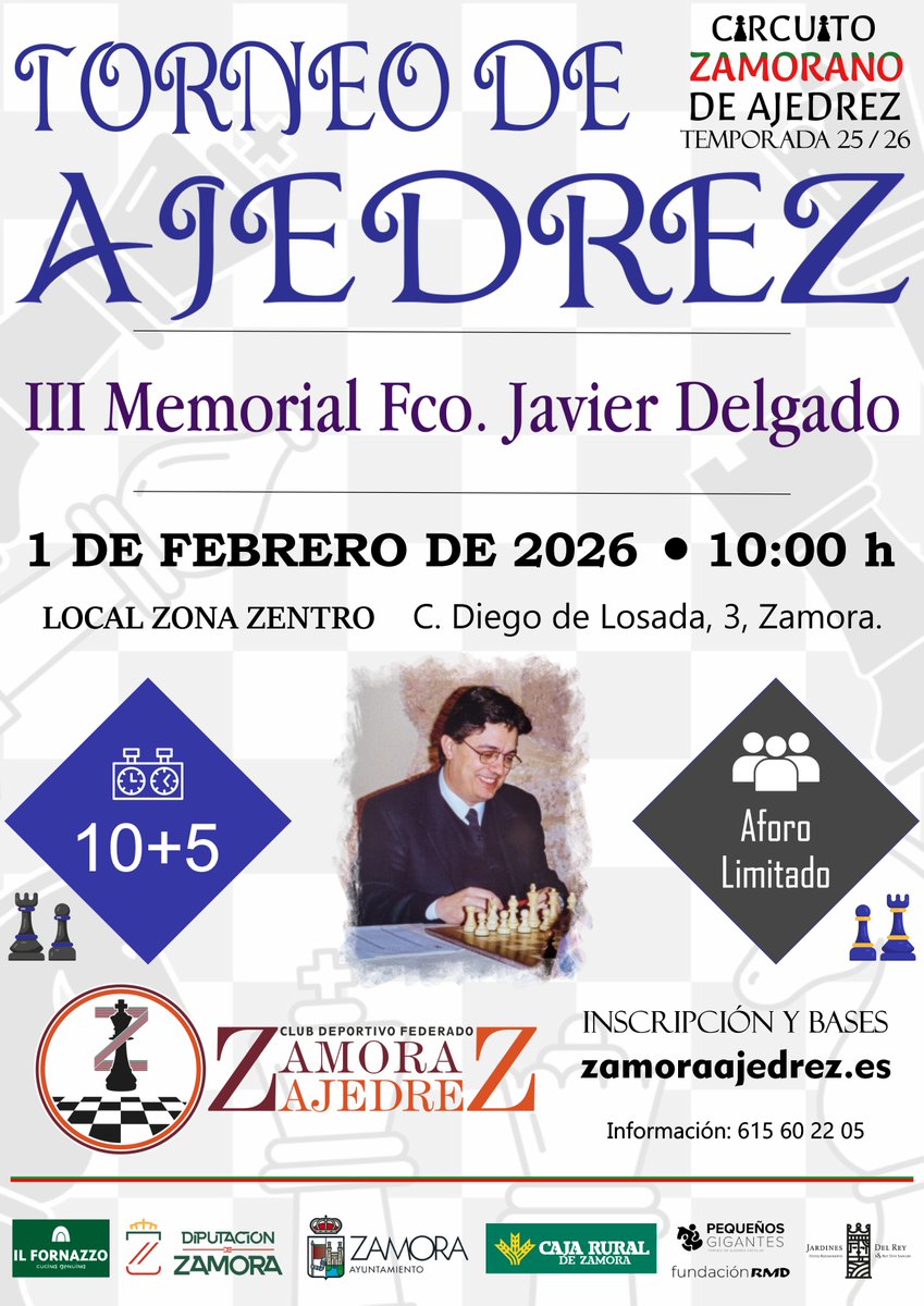 ♟️ III MEMORIAL JAVIER DELGADO

🗓️ 1 de febrero de 2026
⏰ 10:00 h
📌 Zona Zentro

📝 Inscripciones en la web del Club: zamoraajedrez.es

🟢 Gracias a  <a href="/ilfornazzo/">IL FORNAZZO</a> <a href="/dipuzamora/">Diputación de Zamora</a> @ayuntamientodezamora <a href="/cajaruralzamora/">cajaruralzamora</a> @pequenosgigantes_ajedrez

#ajedrezenzamora
