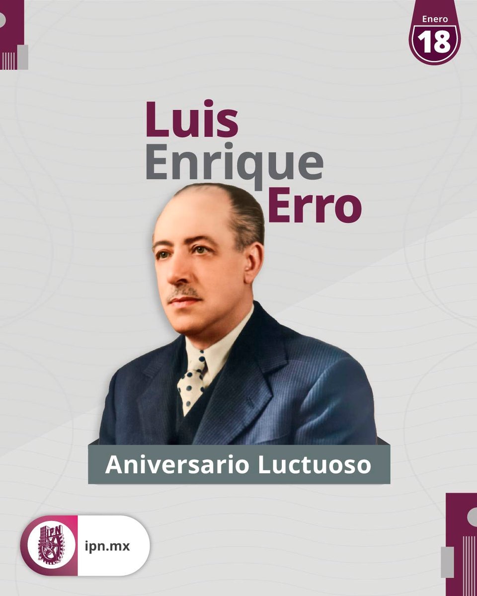IPN_MX's tweet photo. 🕊️ Hoy recordamos a Luis Enrique Erro, destacado científico, divulgador y visionario, cuyo legado fue fundamental para el desarrollo de nuestro querido #IPN. Su impulso a la astronomía, la ciencia y la educación acercó el conocimiento a la sociedad. #Huélum https://t.co/GH1tQtyQ7y