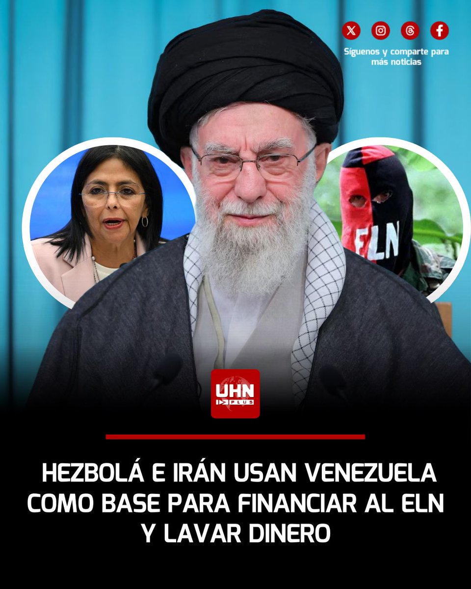 🇺🇸🇨🇴🇻🇪 | Agencias de inteligencia estadounidenses alertan sobre una red criminal transnacional que une a Irán, Hezbolá y el ELN en operaciones de narcotráfico, lavado de dinero y terrorismo, con epicentro financiero en Dubái y protección de sectores del régimen chavista en