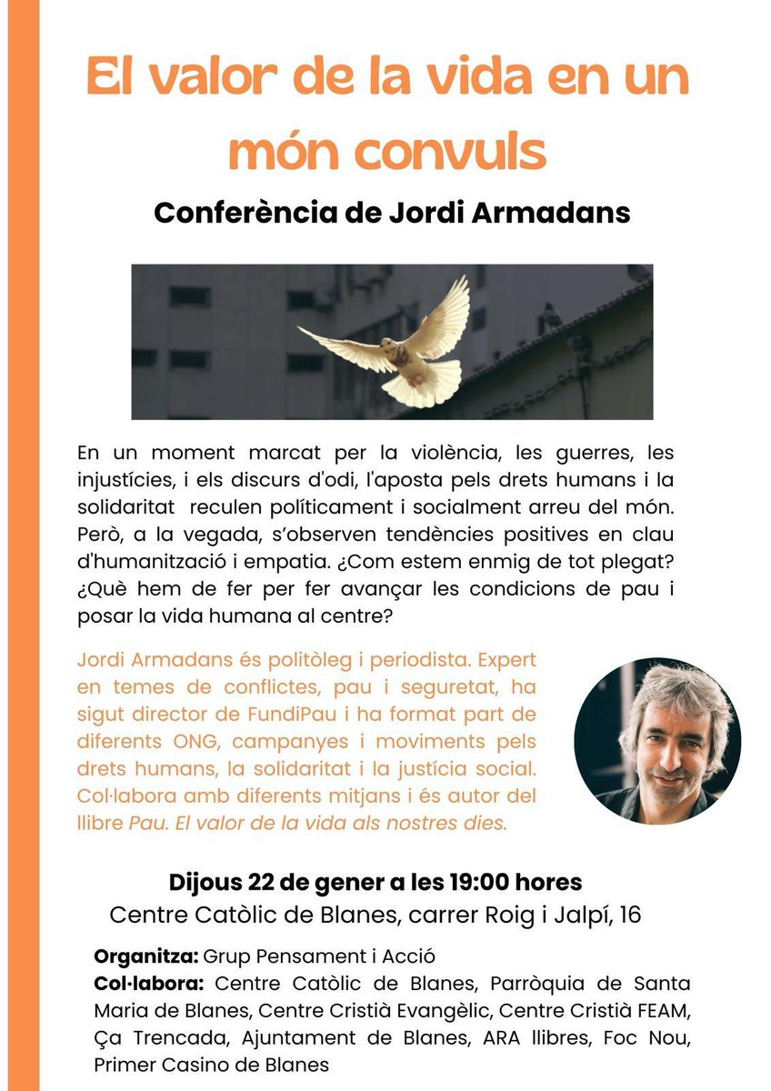 📣 Aquest dijous no us perdeu la conferència "El valor de la vida en un món convuls"

👉 A càrrec de <a href="/Jordi_Armadans/">Jordi Armadans Gil</a>

🗓 22/01/2026
🕖 19h
📍 Centre Catòlic (Roig i Jalpí, 16 - Blanes)

Organitza:
<a href="/RevistaFocNou/">Foc Nou</a>
C. Cristià Evangèlic Blanes
<a href="/Blanes_cat/">Ajuntament de Blanes</a>
Parr. Sta. Maria