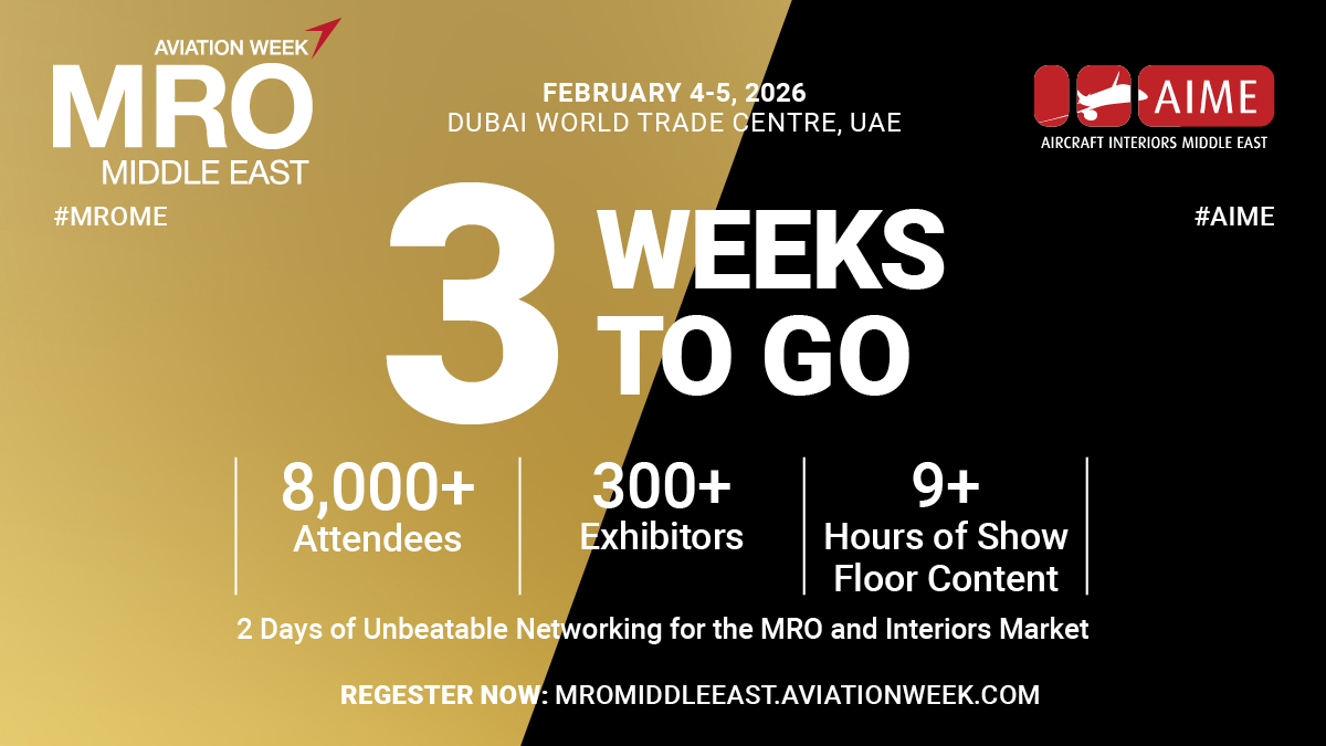 AvWeekEvents's tweet photo. MRO Middle East Just 3 Weeks to Go!βοΈ
ποΈHavenβt secured your ticket yet? Donβt waitβget yours today!
Click π https://t.co/jGhZMHu7CD
This is your chance to network, discover cutting-edge innovations, and gain insights from industry leaders!
#MROE #AviationWeek #AvWeekEvents https://t.co/tVBqxxyflH