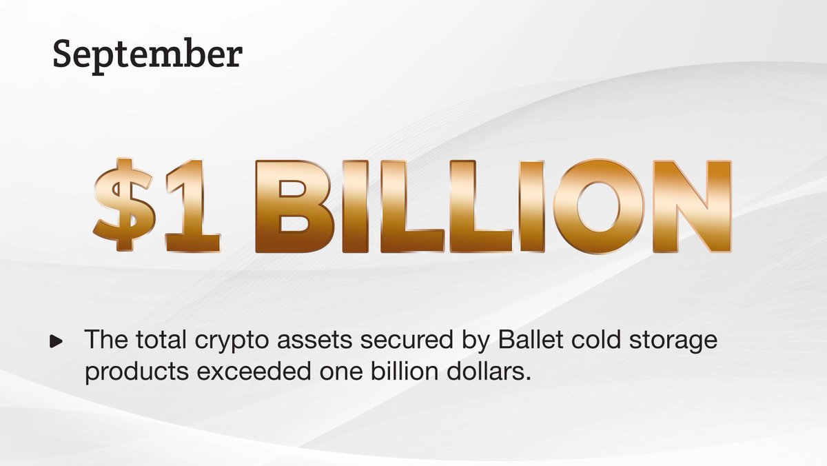 September, 2025 The total crypto assets secured by Ballet cold storage  products exceeded one billion dollars. https://t.co/ITJwzTon9b
