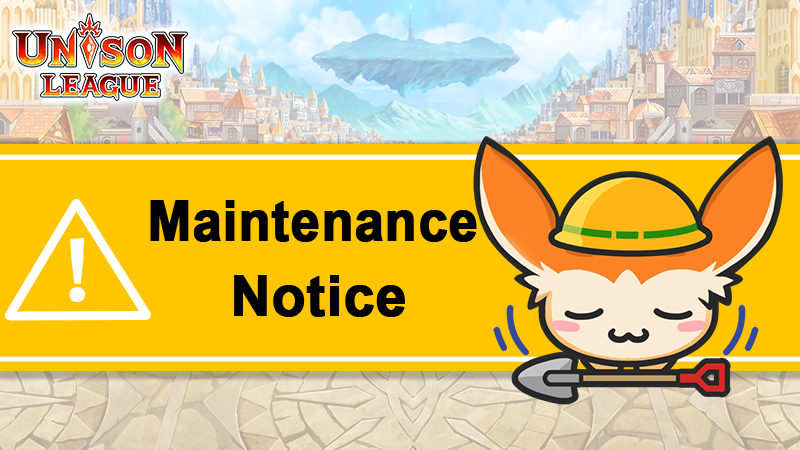 🚧Upcoming Maintenance🚧

🕒Maintenance will be starting on 1/15 01:00 UT min‼️

Please keep maintenance times in mind and plan accordingly min‼️

#UnisonLeague