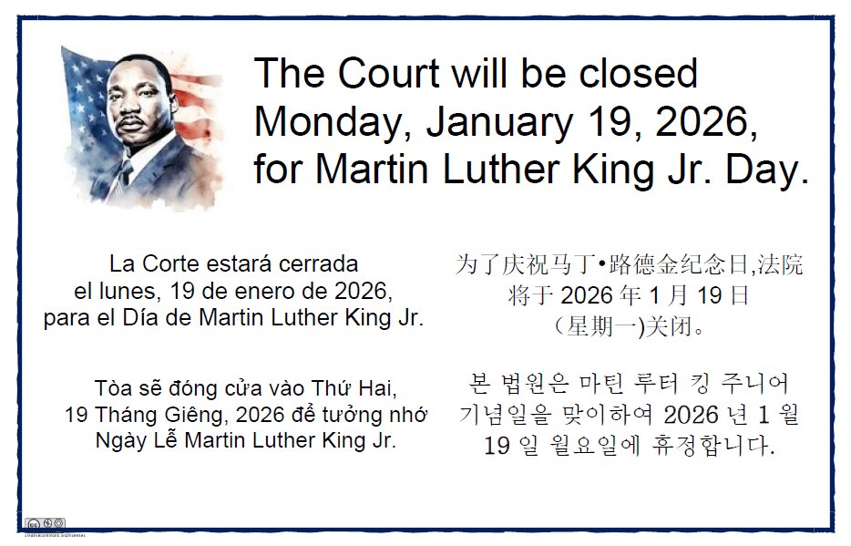 The Court will be closed Monday, January 19, 2026, for Martin Luther King Jr. Day.