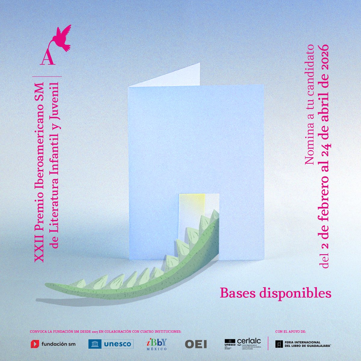 Ya puedes consultar las bases del XXII Premio Iberoamericano SM de Literatura Infantil y Juvenil.

La recepción de candidaturas será del 2 feb al 24 abr 2026.
Un reconocimiento a autores y autoras destacados de la LIJ. ✨
🔗 pilij.fundacion-sm.org 

<a href="/FILGuadalajara/">FIL Guadalajara</a>