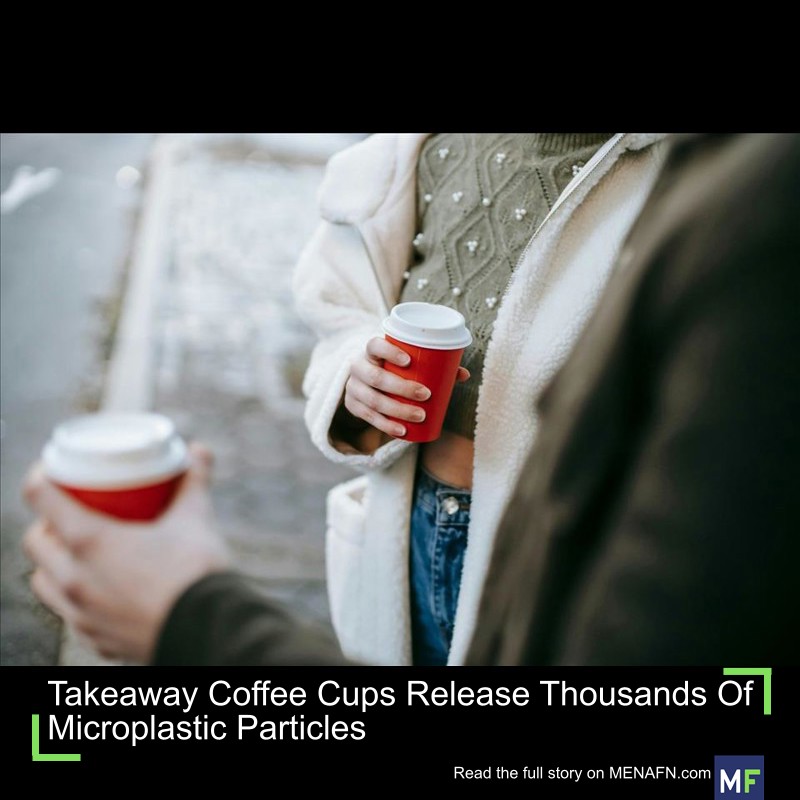 MENAFN's tweet image. Takeaway Coffee Cups Release Thousands Of Microplastic Particles #Takeaway #Coffee #Cups #Release #Thousands #Microplastic #Particles #USA #Russia #Biden #Ukraine #War #Palestine #Gaza #Israel # dlvr.it/TQKt33