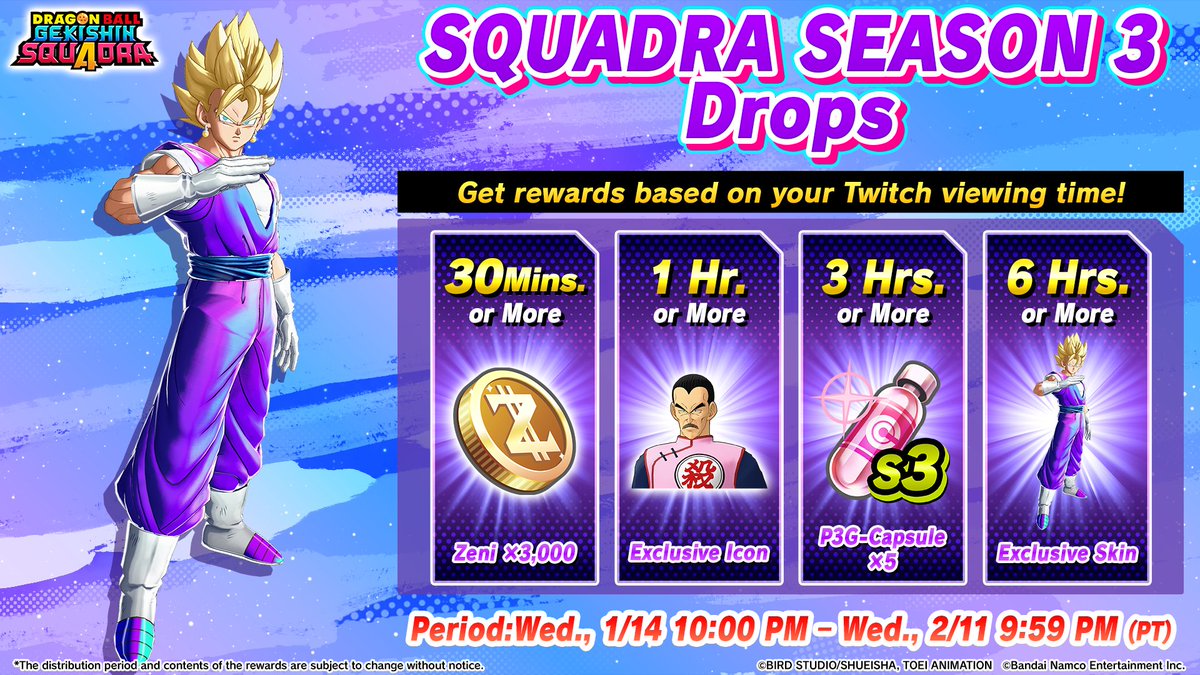 📢SQUADRA Season 3 Drops Begin!

You can earn in-game items such as exclusive skins based on your Twitch stream watch time!🎁
Watch a lot and get those items!✨

#GekishinSquadra #Squadra #DragonBall