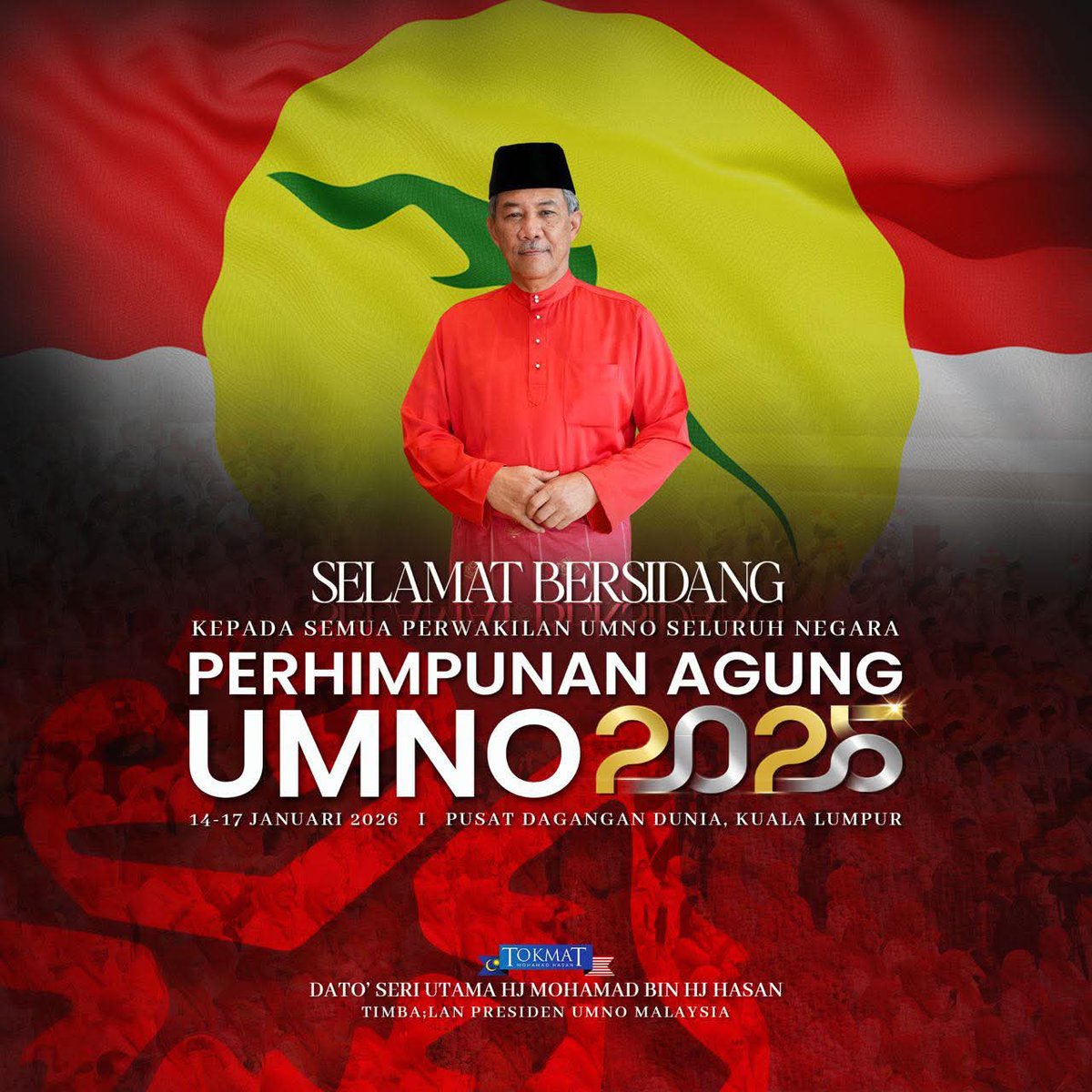 TOKMATCOMMS's tweet image. Selamat bersidang kepada semua Perwakilan serta Ahli-Ahli Pertubuhan Kebangsaan Melayu Bersatu ke Perhimpunan Agung #UMNO 2025 pada 14-17 Januari 2026 di #PWTC #KualaLumpur