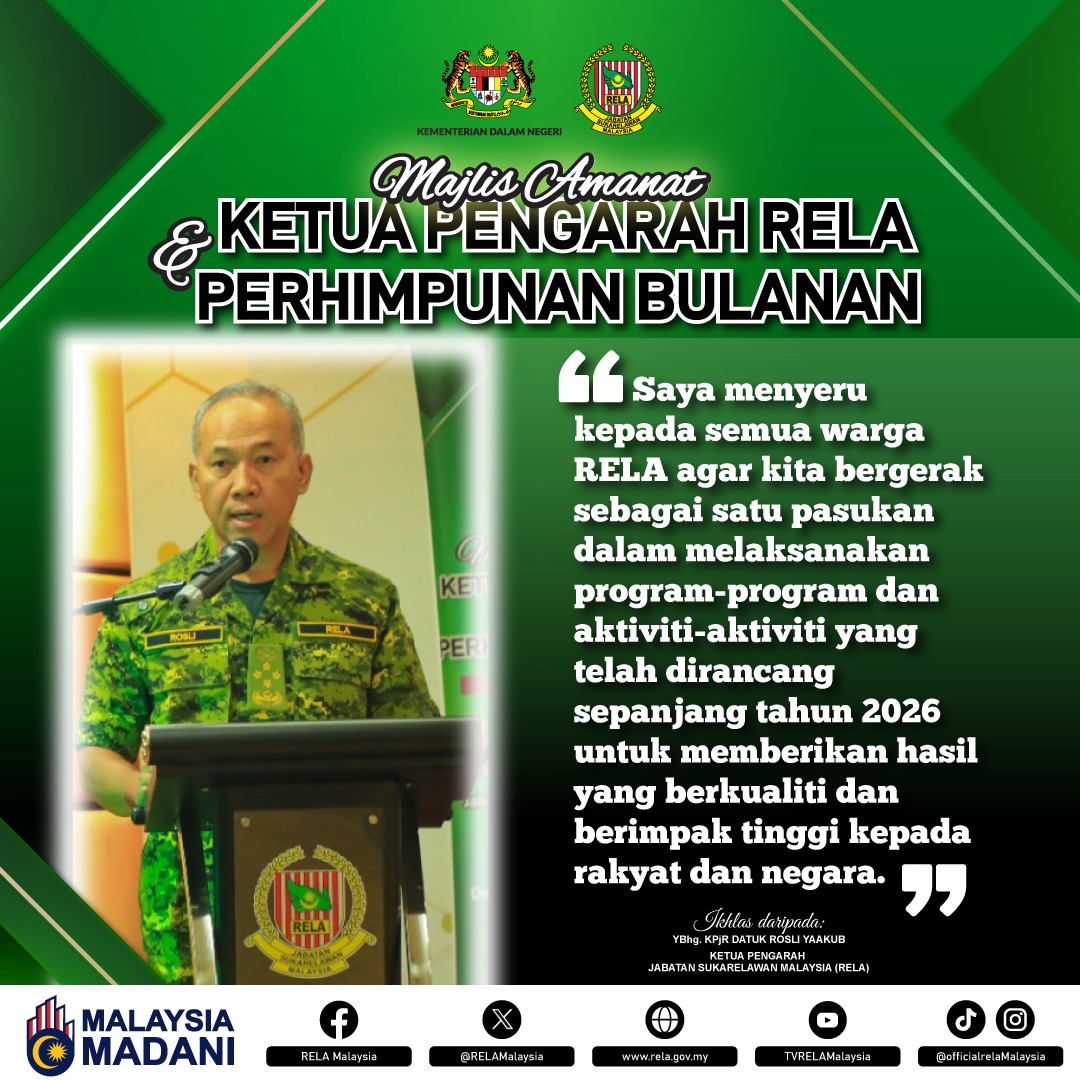 Petikan ucapan YBhg. Datuk KPjR Rosli Yaakub, Ketua Pengarah Jabatan Sukarelawan Malaysia (RELA) semasa Majlis Amanat Ketua Pengarah &amp; Perhimpunan Bulanan Jabatan Sukarelawan Malaysia (RELA) pada 14 Januari 2025, Rabu.