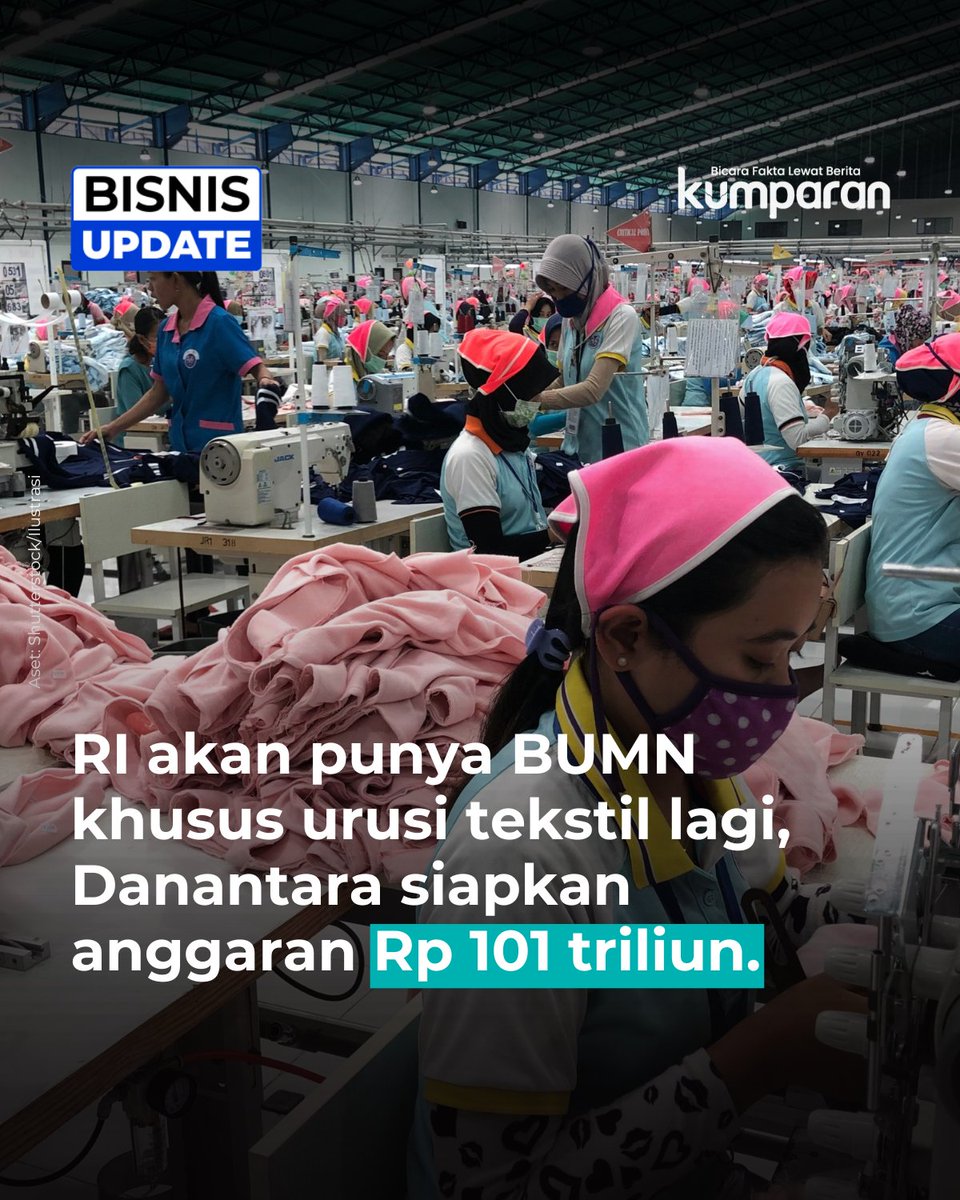 kumparan's tweet image. Pemerintah berencana membentuk BUMN baru khusus sektor tekstil dengan pendanaan sebesar USD 6 miliar atau sekitar Rp 101,2 triliun yang disiapkan oleh Danantara. Menteri Koordinator Bidang Perekonomian Airlangga Hartarto menyebut pembentukan BUMN ini merupakan arahan langsung…