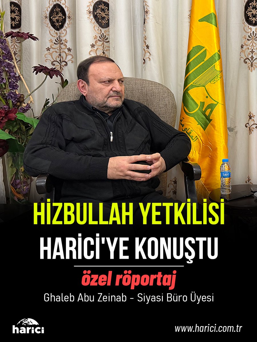 🇱🇧 Hizbullah Siyasi Büro Üyesi Galib Ebu Zeyneb, Beyrut’un Dahiye mahallesindeki ofisinde Harici’ye konuştu:

♦️ 'Türkiye, ABD-İsrail eksenine karşı bölgede lokomotif olabilir'

♦️ 'Tel Aviv, Türkiye’yi tehdit ve düşman olarak görüyor'

♦️ 'İsrail geniş çaplı bir saldırı