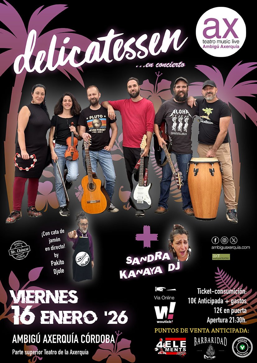 VIERNES 16 DE ENERO DE 2026 en el
AMBIGÚ AXERQUIA CÓRDOBA: DELICATESSEN en CONCIERTO!! Grupo Fusión/Mestizaje
Apertura a las 21.30h
<a href="/IMAECordoba/">IMAEcordoba</a>