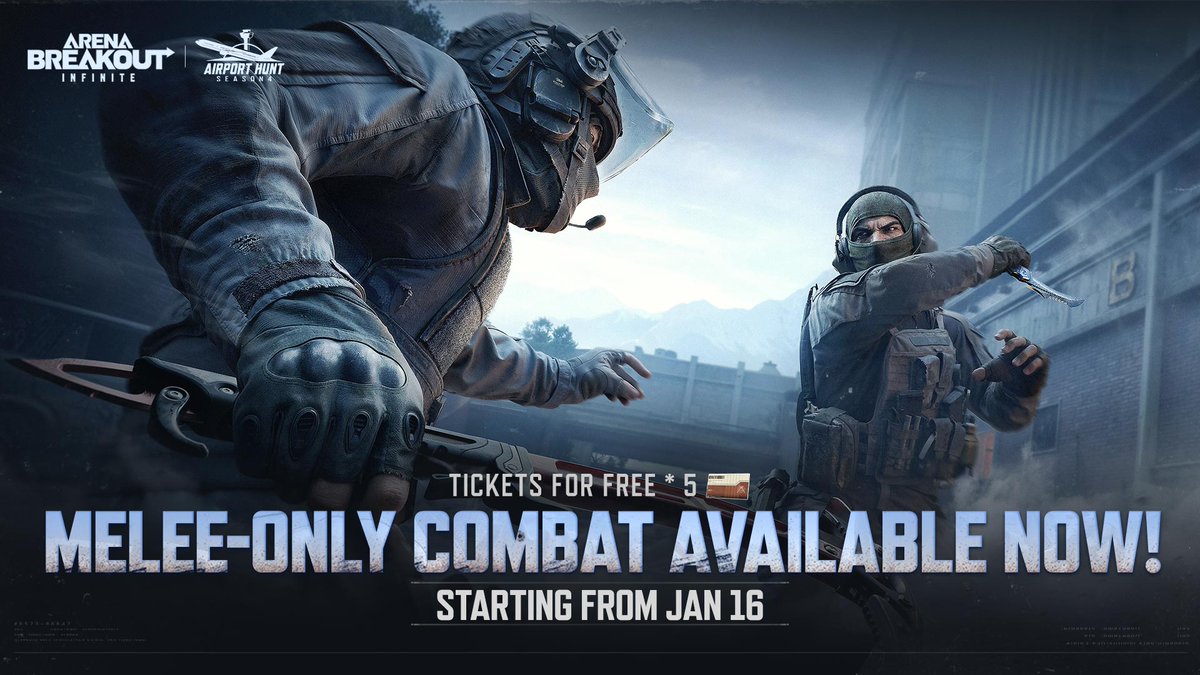 ArenaBreakoutPC's tweet photo. MELEE-ONLY COMBAT will be Available on Jan 16th!
Get 5 FREE Tickets to jump straight into the action! Close-quarters carnage begins soon.
#ArenaBreakoutInfinite #AirportHunt #MeleeOnly https://t.co/SctgSewJ23