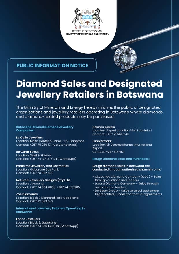 𝗠𝗶𝗻𝗶𝘀𝘁𝗲𝗿𝗶𝗮𝗹 𝗖𝗹𝗮𝗿𝗶𝗳𝗶𝗰𝗮𝘁𝗶𝗼𝗻; 𝗣𝘂𝗿𝗰𝗵𝗮𝘀𝗲 𝗼𝗳 𝗕𝗼𝘁𝘀𝘄𝗮𝗻𝗮 𝗗𝗶𝗮𝗺𝗼𝗻𝗱𝘀
Botswana does not restrict the sale of diamonds to only two buyers nor is it impossible for members of the public or visitors to purchase Botswana diamonds locally.