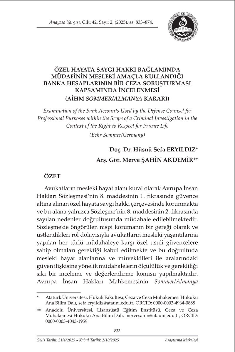 "Özel Hayata Saygı Hakkı Bağlamında Müdafinin Mesleki Amaçla Kullandığı Banka Hesaplarının Bir Ceza Soruşturması Kapsamında İncelenmesi (AİHM Sommer / ALMANYA Kararı)" başlıklı makalemiz Anayasa Yargısı Dergisi'nde 42(2) yayımlanmıştır.
👇
dergipark.org.tr/tr/pub/anayasa…