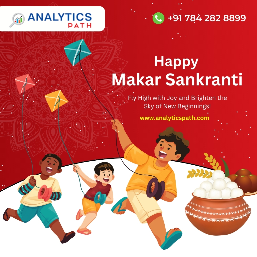 analyticspath's tweet photo. 🪁🌾 Happy Makar Sankranti! 🌾🪁
Fly high with joy and welcome a season of new beginnings, success, and growth.
At Analytics Path
📞 Call us: +91 784 282 8899
🌐 Visit: https://t.co/xTyfl3ouqo

Analytics Path – Your Journey to Data Excellence. https://t.co/n3l6aEKhNS